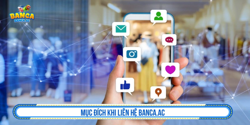 Liên Hệ Trang Bắn Cá Đổi Thưởng - Gửi Phản Hồi Và Hỗ Trợ Mục đích khi liên hệ Banca.ac